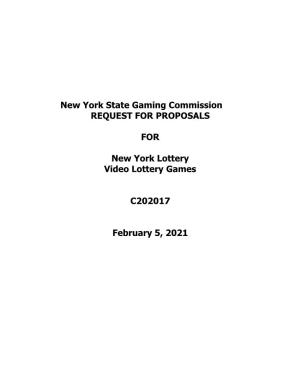 New York State Gaming Commission REQUEST for PROPOSALS for New York Lottery Video Lottery Games C202017 February 5, 2021