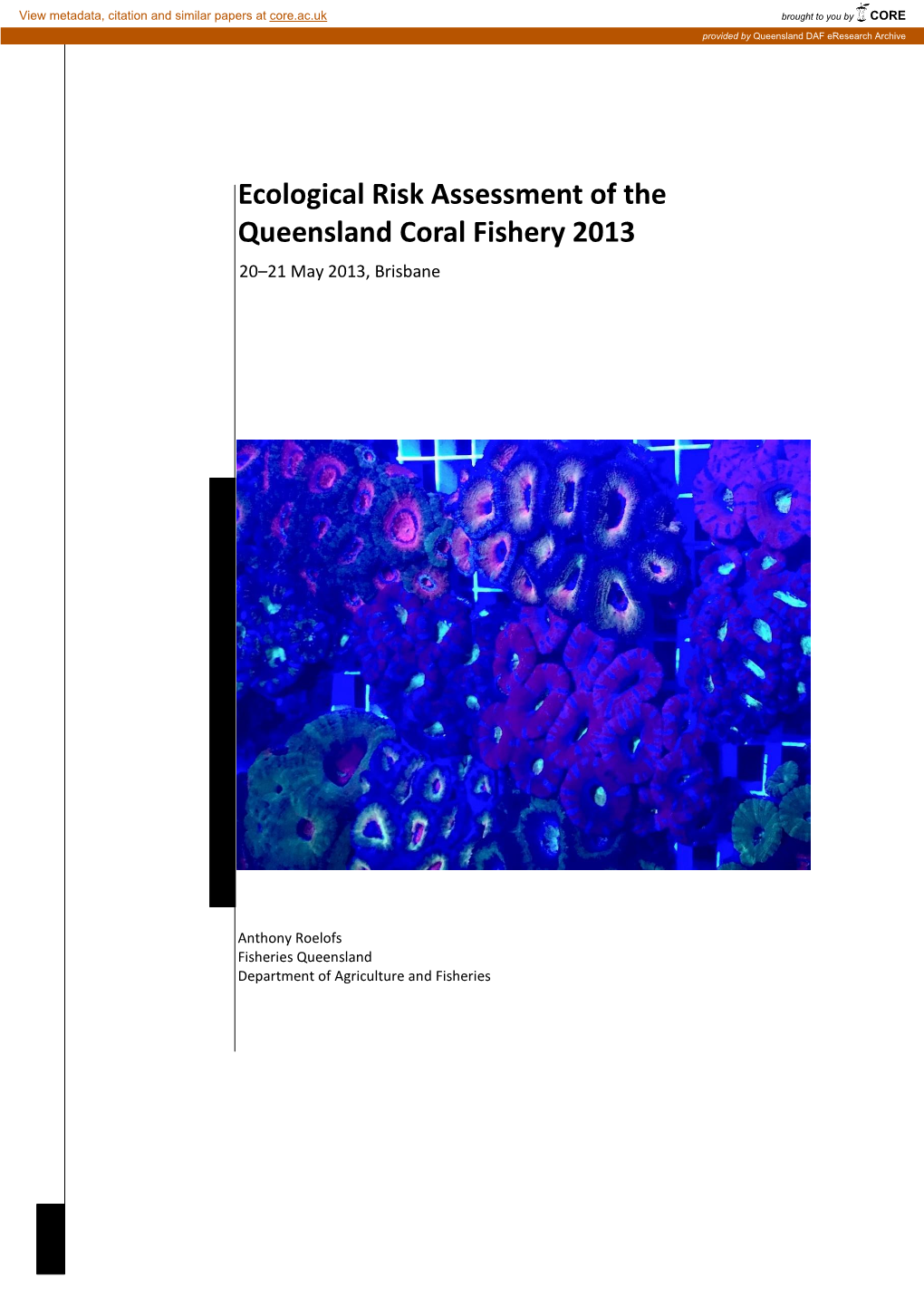 Risk Assessment of the Queensland Coral Fishery 2013 20–21 May 2013, Brisbane