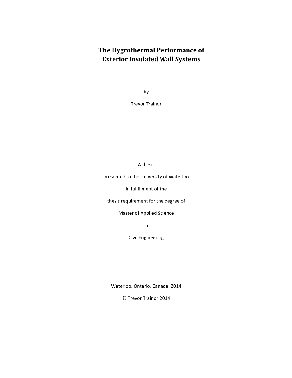 The Hygrothermal Performance of Exterior Insulated Wall Systems