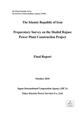 The Islamic Republic of Iran Preparatory Survey on the Shahid Rajaee Power Plant Construction Project Final Report