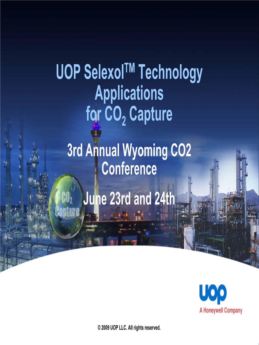 UOP Selexoltm Technology Applications for CO Capture