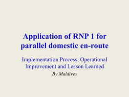 Application of RNP 1 for Parallel Domestic En-Route