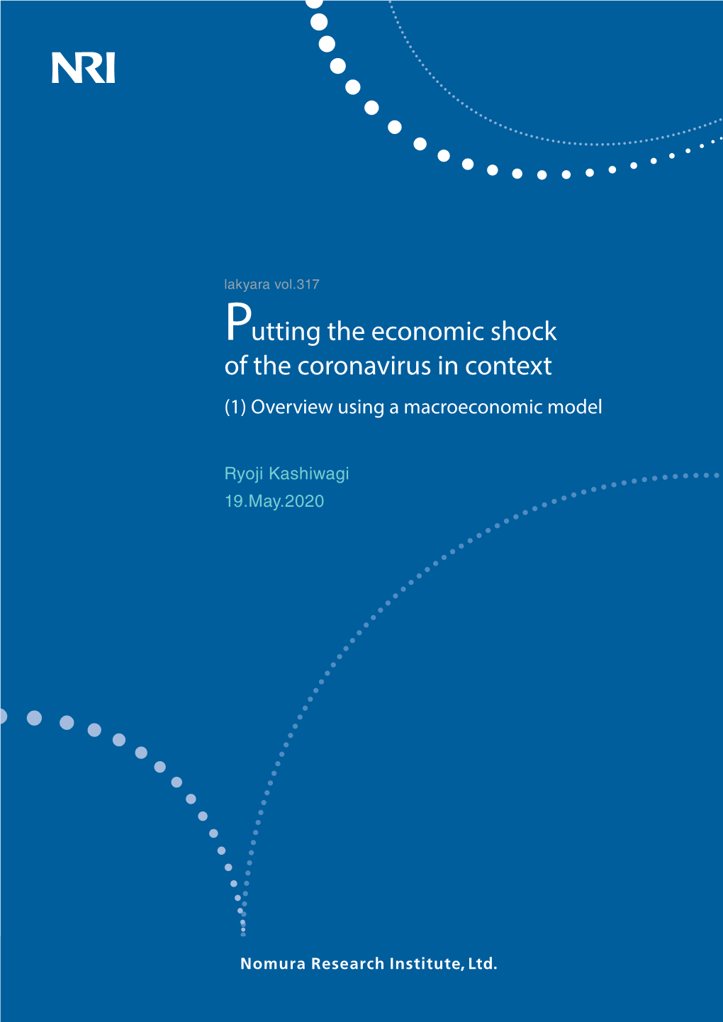 Putting the Economic Shock of the Coronavirus in Context (1) Overview Using a Macroeconomic Model