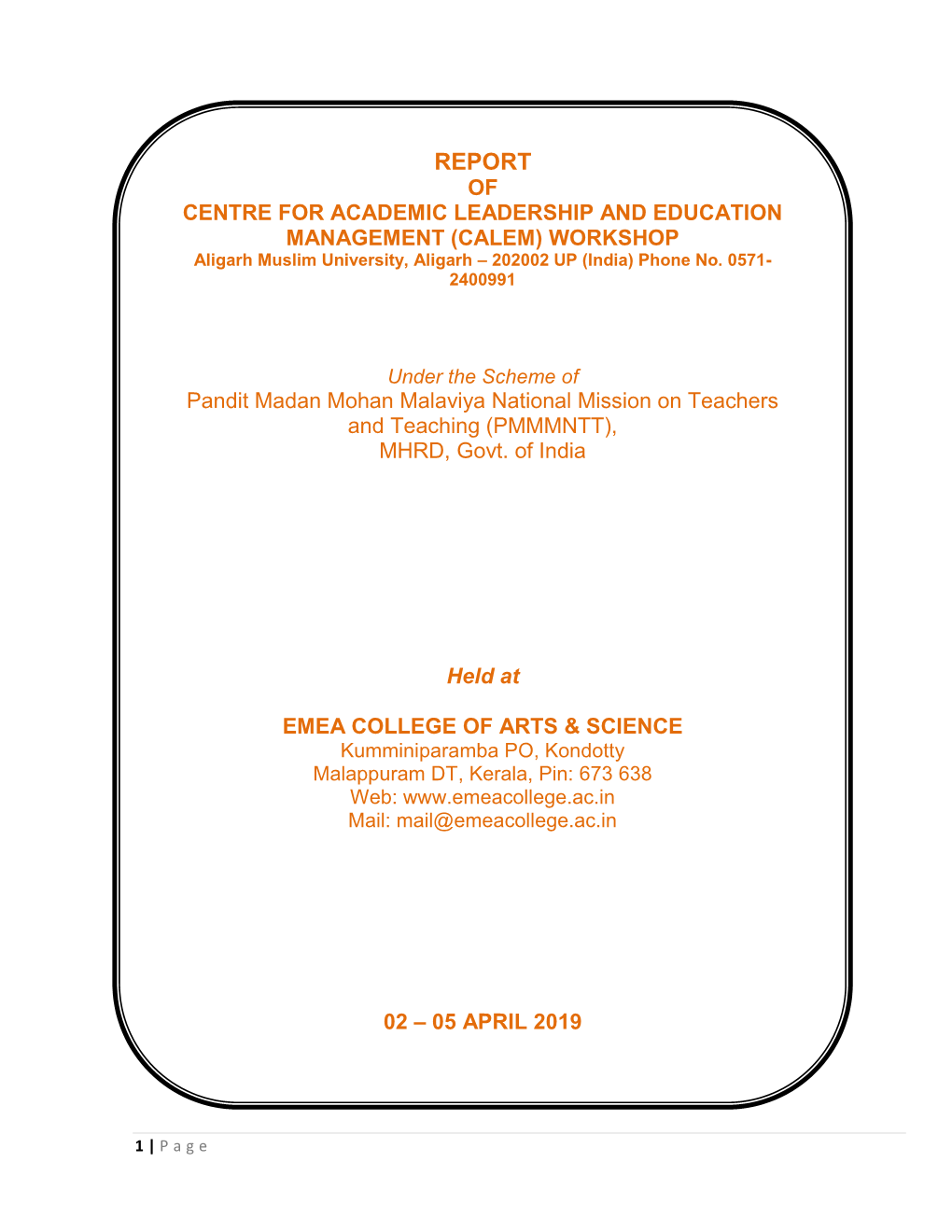 CENTRE for ACADEMIC LEADERSHIP and EDUCATION MANAGEMENT (CALEM) WORKSHOP Aligarh Muslim University, Aligarh – 202002 up (India) Phone No