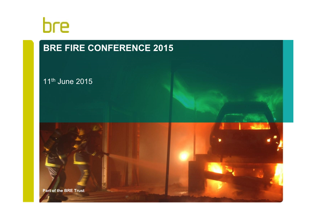 11 BRE Fire Conference 2015 -Why Do Design Fires Matter.Pptx