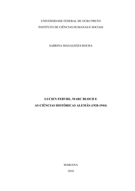 Lucien Febvre, Marc Bloch E As Ciências Históricas Alemãs (1928-1944) [Manuscrito] / Sabrina Magalhães Rocha - 2010