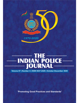 Indian Police Journal Volume 67, Number 4, ISSN 0537-2429 October-December 2020 Editorial Board