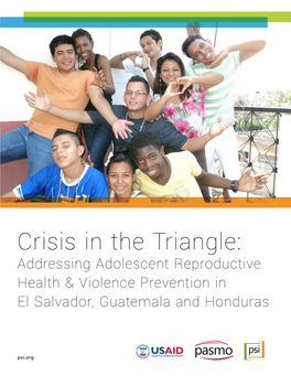 Crisis in the Triangle: Addressing Adolescent Reproductive Health And