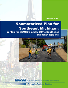 Nonmotorized Plan for Southeast Michigan: a Plan for SEMCOG and MDOT's Southeast Michigan Regions
