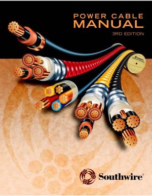 POWER CABLE MANUAL 3RD EDITION Southwire Company One Southwire Drive Carrollton, Georgia 30119, USA 800.444.1700