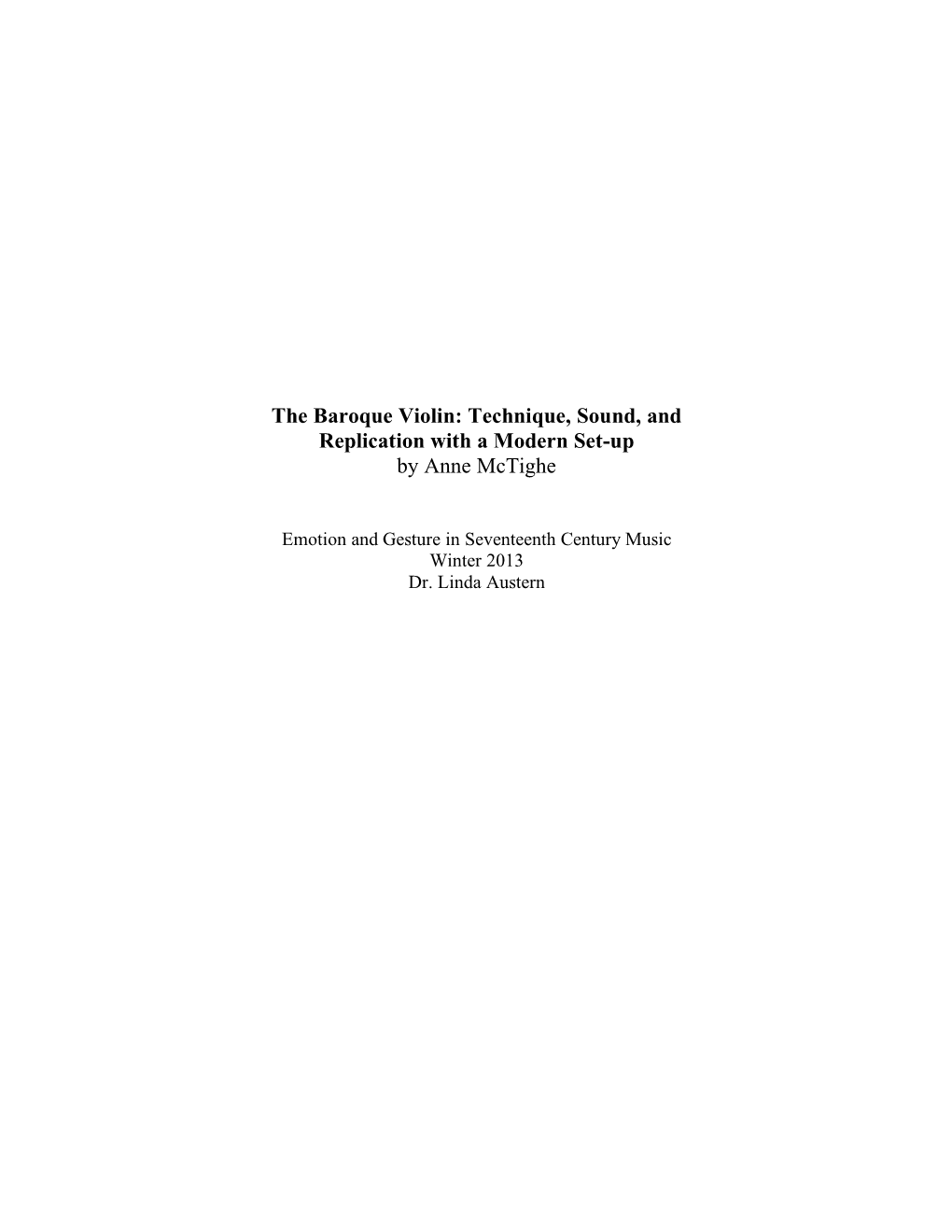 The Baroque Violin: Technique, Sound, and Replication with a Modern Set-Up by Anne Mctighe