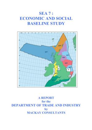 Sea 7 : Economic and Social Baseline Study