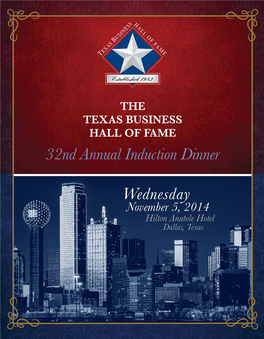 Wednesday November 5, 2014 Hilton Anatole Hotel Dallas, Texas Celebrating the Partnership of Texas Business Legends & Texaseducation WELCOME Jordan W