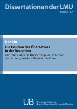 Eine Studie Über Die Übersetzung Und Rezeption Der Dichtung Friedrich Hölderlins in China Han Liu