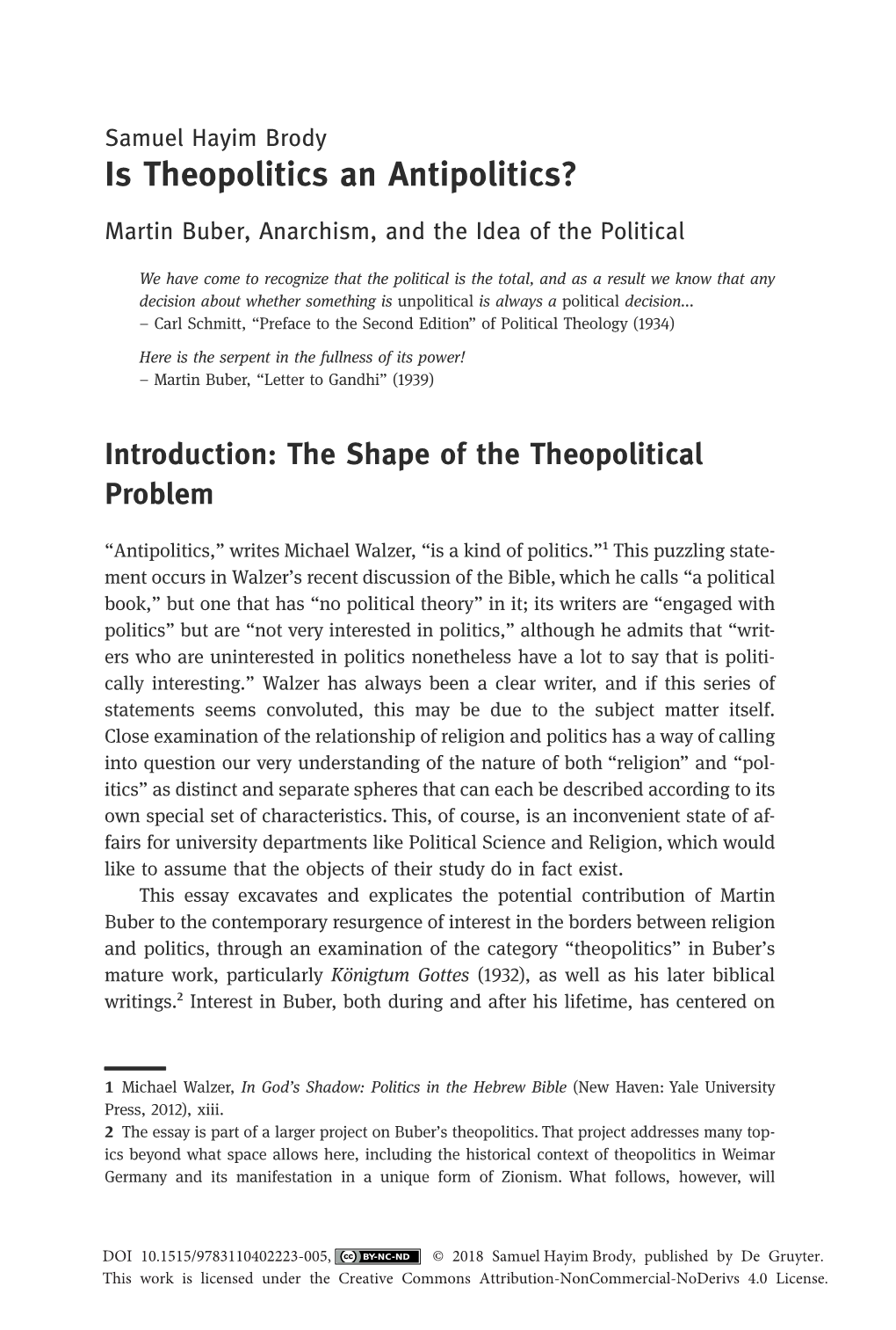 Is Theopolitics an Antipolitics? 65 Stipulate That the Purpose of Politics Is to Maintain the State, It Refusestoallow Politics Its Autonomous Existence