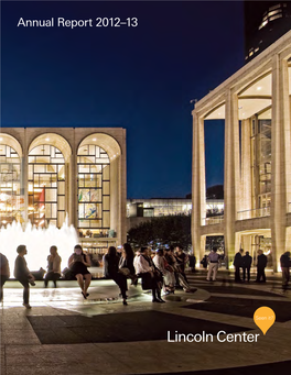 Annual Report 2012–13 Summer at Lincoln Center Attracted Tens of Thousands of People to Damrosch Park for Magical Nights Under the Stars
