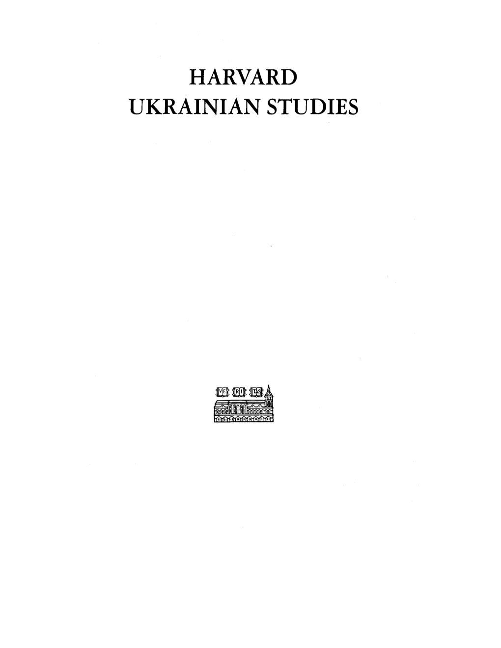 HARVARD UKRAINIAN STUDIES EDITOR Lubomyr Hajda, Harvard University