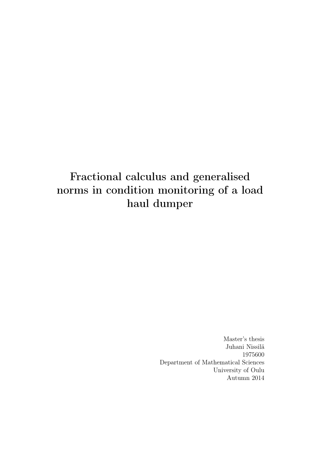 Fractional Calculus and Generalised Norms in Condition Monitoring of a Load Haul Dumper