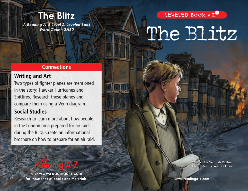 The Blitz LEVELED BOOK • Z a Reading A–Z Level Z1 Leveled Book Word Count: 2,450 T H E B L I T Z