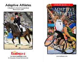 Adaptive Athletes LEVELED BOOK • Z a Reading A–Z Level Z Leveled Book Word Count: 2,047 Adaptive Athletes
