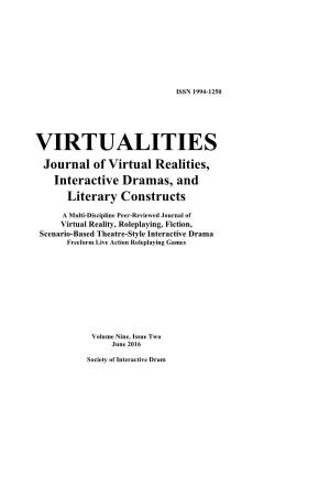 VIRTUALITIES Journal of Virtual Realities, Interactive Dramas, and Literary Constructs