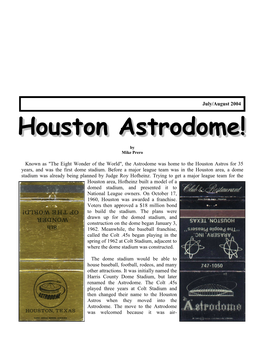 The Astrodome Was Home to the Houston Astros for 35 Years, and Was the First Dome Stadium