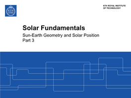 Solar Fundamentals Sun-Earth Geometry and Solar Position Part 3 Sun-Earth Geometry