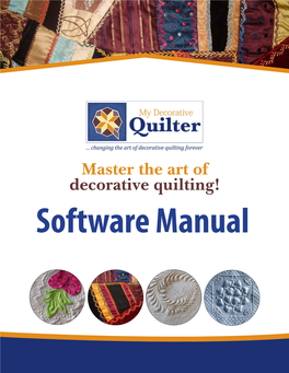 Master the Art of Decorative Quilting! Software Manual Table of Contents