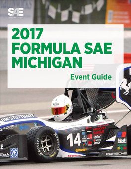 Event Guide FORMULA SAE MICHIGAN #FSAEMICHIGAN FORMULA SAE MICHIGAN 2017 SAE PRESIDENT’S MESSAGE