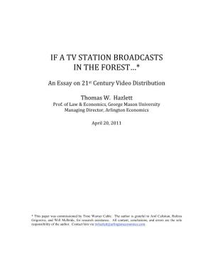 If a Tv Station Broadcasts in the Forest…*