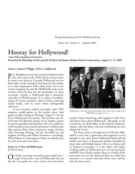 Hooray for Hollywood! a Jan Wilson Kaufman Production Presented by Blandings Castle and the Perfecto-Zizzbaum Motion Picture Corporation, August 11–14, 2005