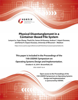 Physical Disentanglement in a Container-Based File System Lanyue Lu, Yupu Zhang, Thanh Do, Samer Al-Kiswany, Andrea C