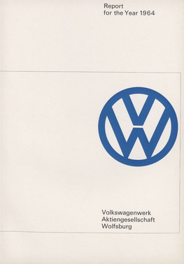 Report for the Year 1964 Volkswagenwerk Aktiengesellschaft