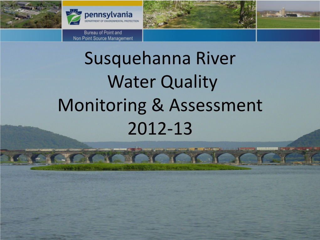 Susquehanna River Water Quality Monitoring & Assessment 2012-13