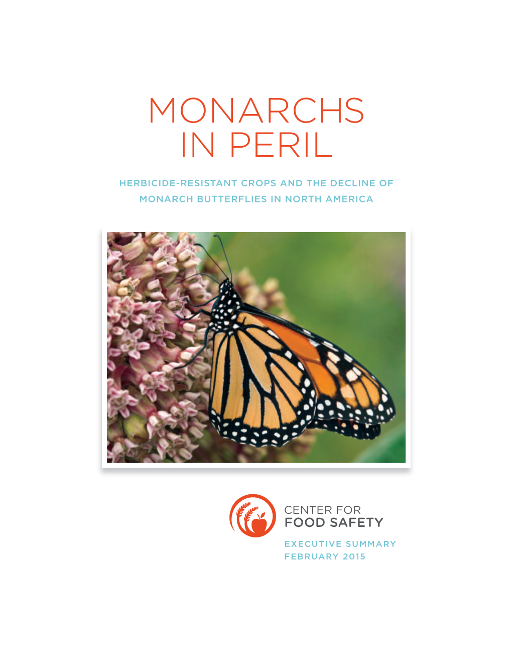 MONARCHS in PERIL HE MONARCH BUTTERFLY IS in SERIOUS TROUBLE —Their Numbers Have Tplummeted Over the Past Two Decades