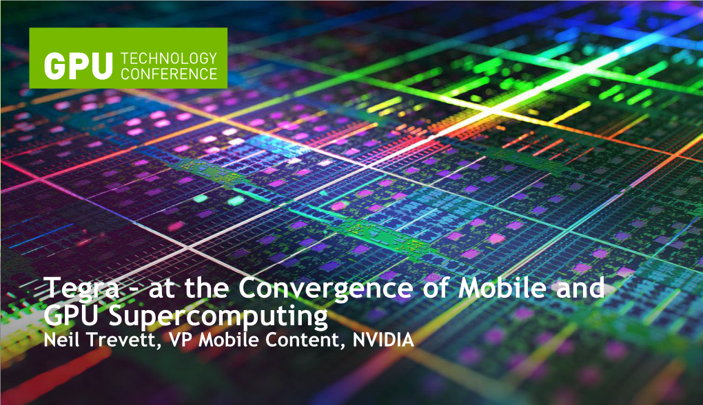 Tegra: Mobile & GPU Supercomputing Convergence | GTC 2013