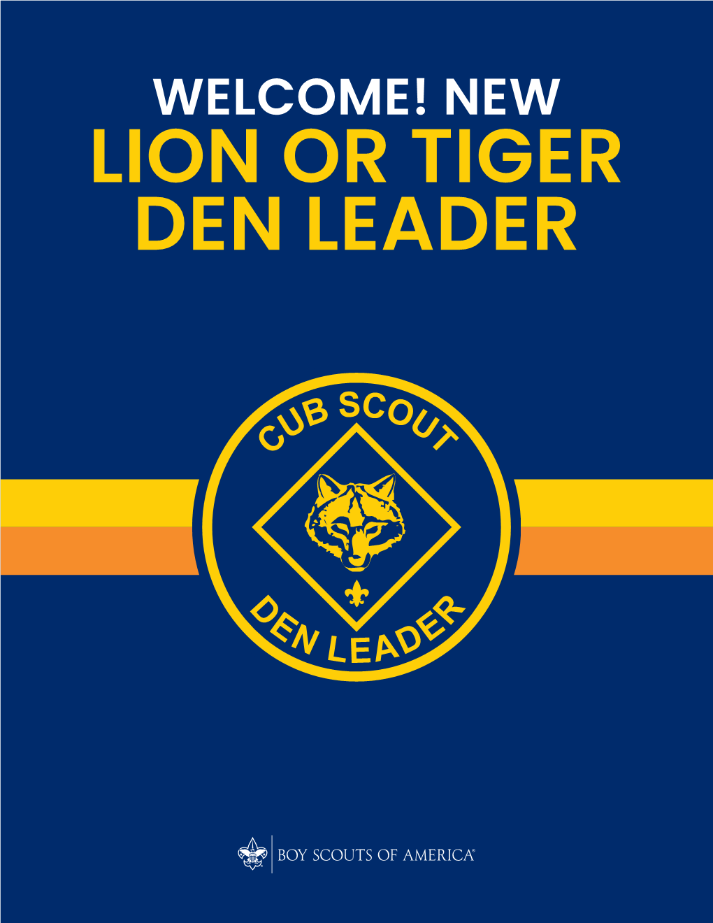 New Lion Or Tiger Den Leader Welcome Guide