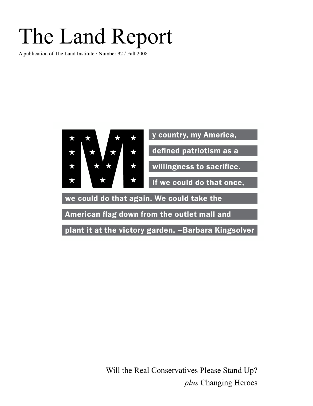 The Land Report a Publication of the Land Institute / Number 92 / Fall 2008