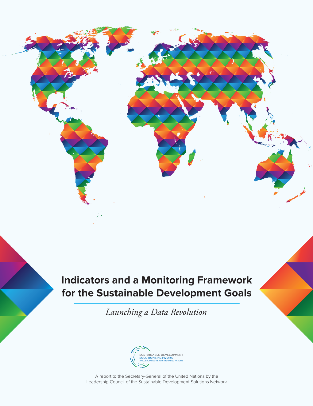 Indicators and a Monitoring Framework for the Sustainable Development Goals