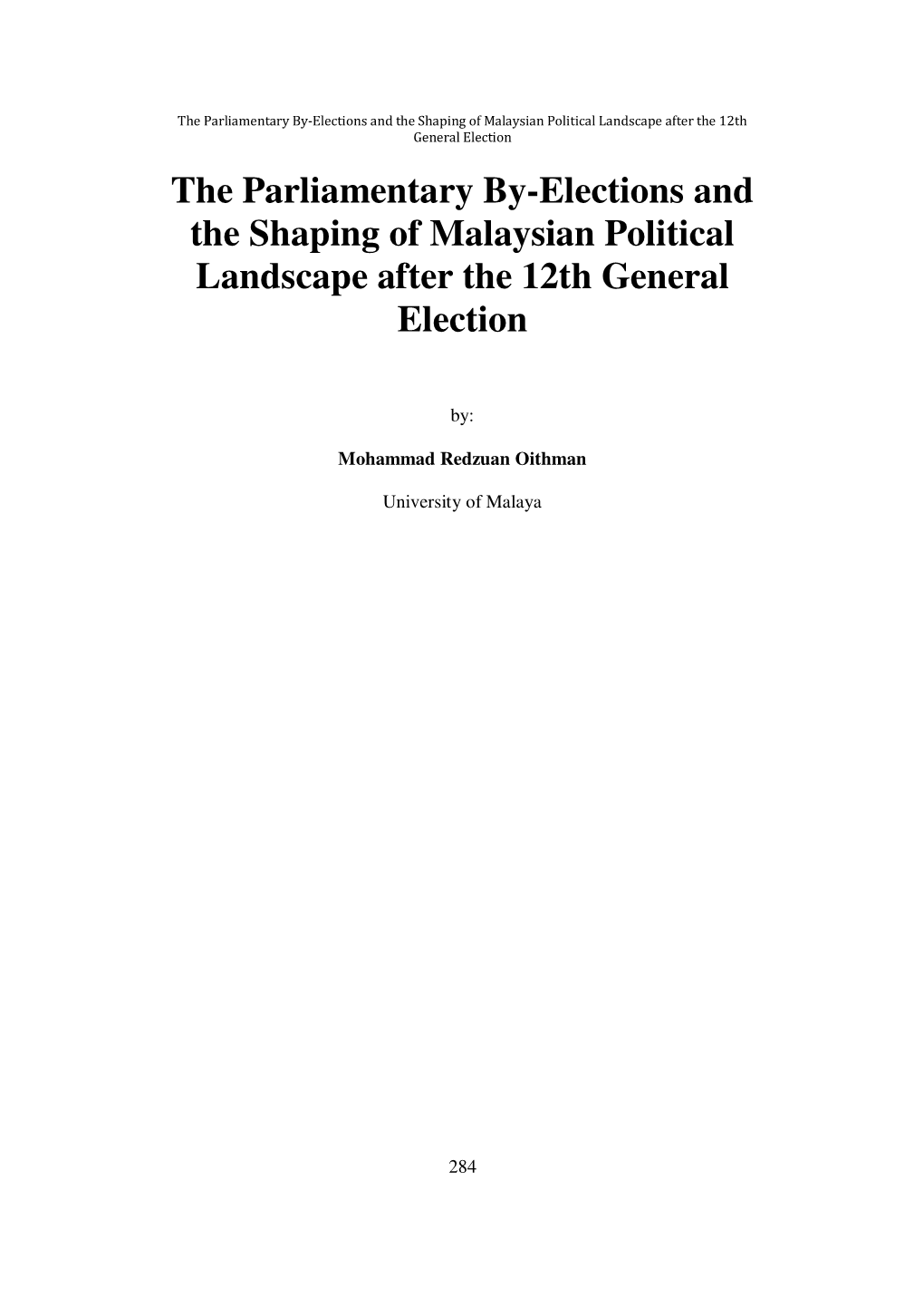 The Parliamentary By-Elections and the Shaping of Malaysian Political Landscape After the 12Th General Election