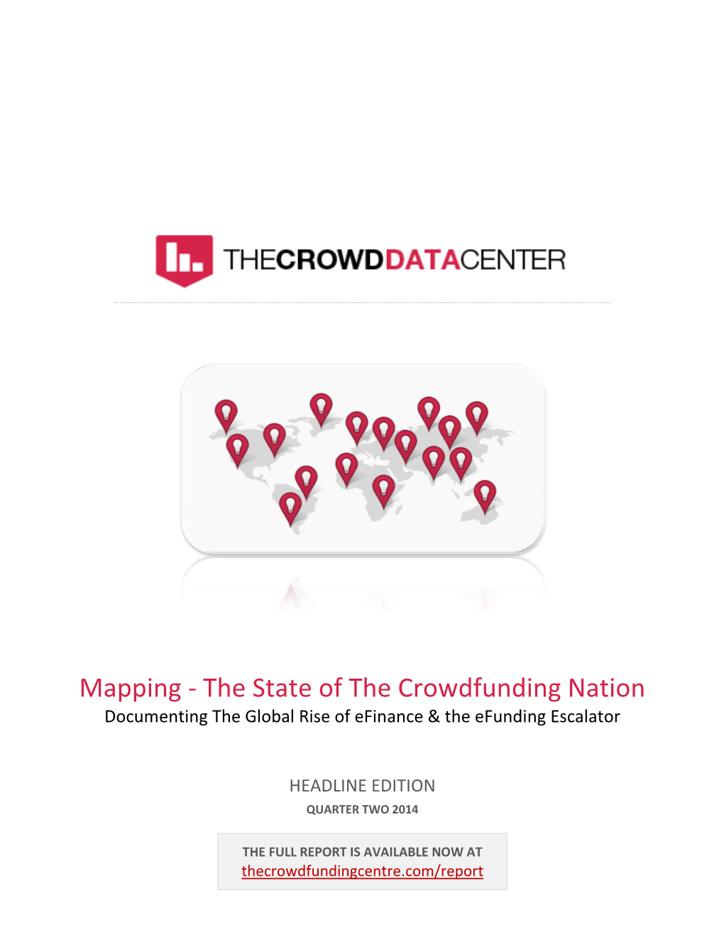 The State of the Crowdfunding Nation Documenting the Global Rise of Efinance & the Efunding Escalator