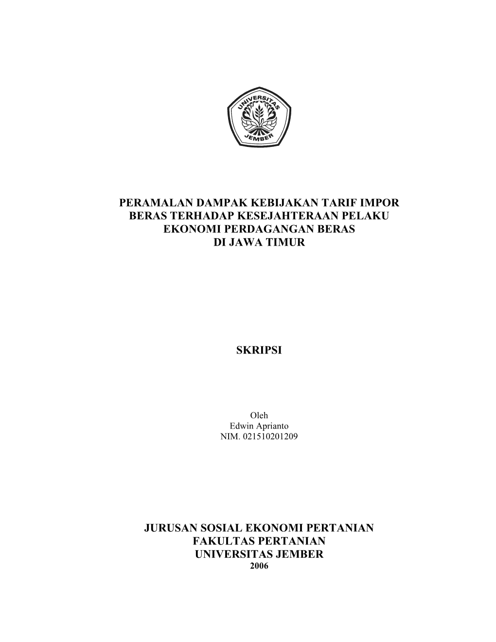 Peramalan Dampak Kebijakan Tarif Impor Beras Terhadap Kesejahteraan Pelaku Ekonomi Perdagangan Beras Di Jawa Timur