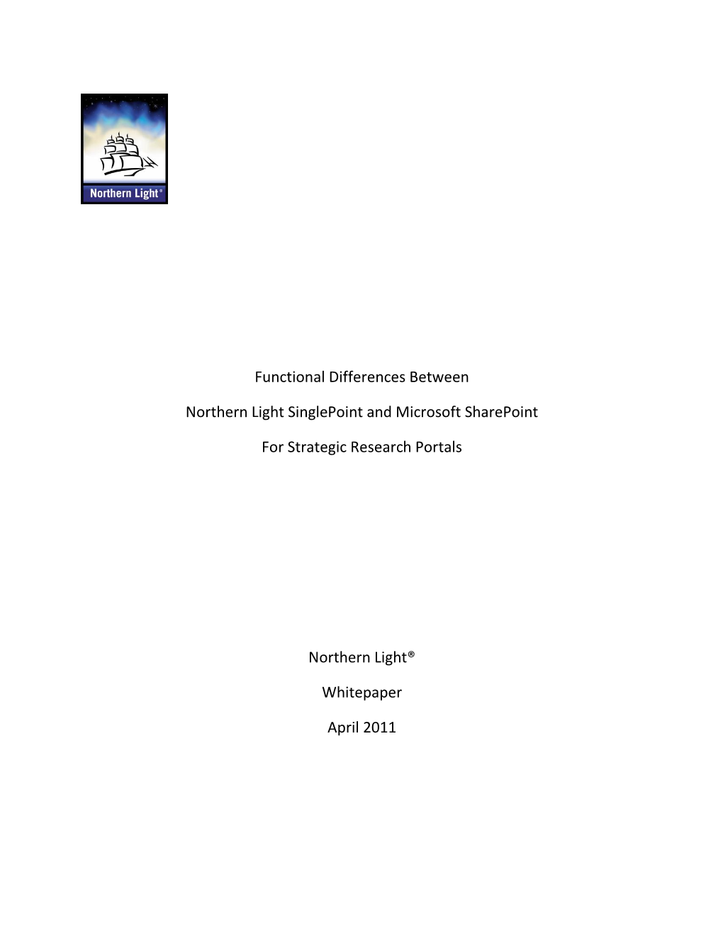 Functional Differences Between Northern Light Singlepoint And