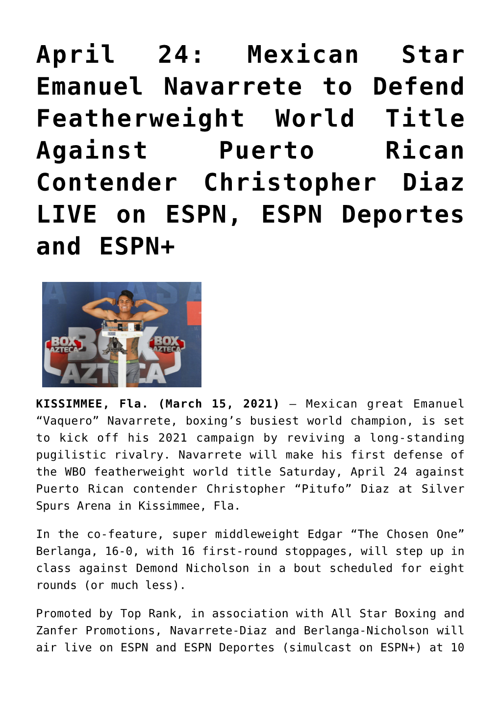 April 24: Mexican Star Emanuel Navarrete to Defend Featherweight World Title Against Puerto Rican Contender Christopher Diaz LIVE on ESPN, ESPN Deportes and ESPN+