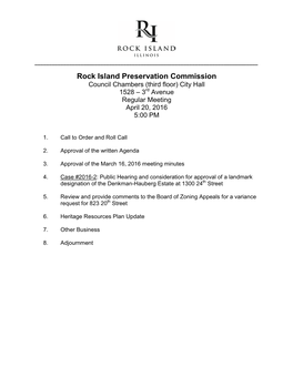 Rock Island Preservation Commission Council Chambers (Third Floor) City Hall 1528 – 3Rd Avenue Regular Meeting April 20, 2016 5:00 PM