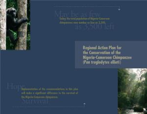 Regional Action Plan for the Conservation of the Nigeria-Cameroon Chimpanzee (Pan Troglodytes Ellioti)