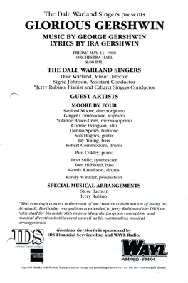 The Dale Warland Singers Presents GLORIOUS GERSHWIN MUSIC by GEORGE GERSHWIN LYRICS by IRA GERSHWIN