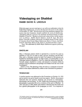 Videotaping on Shabbat RABBI DAVID H