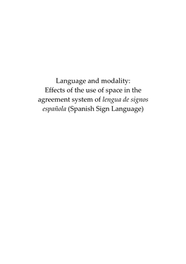 Language and Modality: Effects of the Use of Space in the Agreement System of Lengua De Signos Española (Spanish Sign Language)
