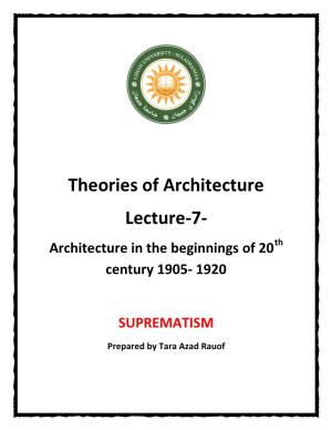 Theories of Architecture Lecture-7- Architecture in the Beginnings of 20Th Century 1905- 1920